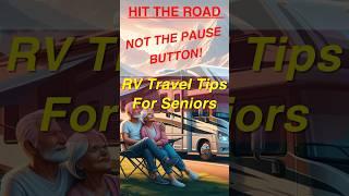 Seniors Guide to RVing  #rvliving #rvlife #rvfulltime