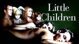 Little Children 2006 Romance/Comedy Full Movie Facts & Review | Kate Winslet, Patrick Wilson