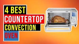 Top 4 Best Countertop Convection Ovens in 2022 Tested And Reviewed. [ BEST REVIEWS TUBE ]