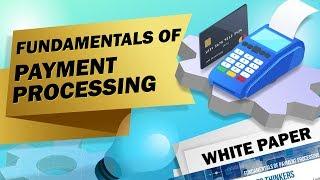 Fundamentals of Payment Processing