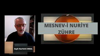 MESNEVİ-İ NURİYE ZÜHRE Seyit Nurfethi ERKAL