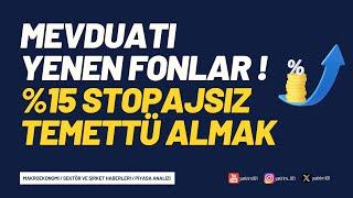 Mevduatı Yenen Fonlar & Stopajsız Temettü