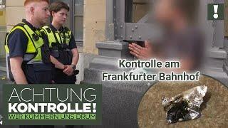 Dr*gen, Alkohol und verwirrte Personen: Kontrolle am Frankfurter Bahnhof | Achtung Kontrolle