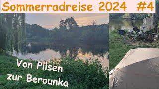 Sommerradreise 2024: Von Bayern über Böhmen nach Sachsen / Tag 4  Von Pilsen zur Berounka