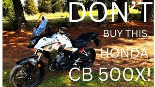 Honda CB500X Review -Don't buy this one -Try this instead!