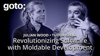 Revolutionizing Software with Moldable Development • Tudor Girba & Julian Wood • GOTO 2024