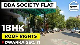 1 BHK DDA LIG Flat for Sale in Dwarka Sector 11 with ROOF RIGHTS in 47 Lacs Only | BRS SHOW S221