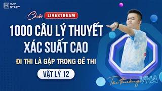 [Vật Lý 12] CHUỖI LIVESTREAM 1000 CÂU LÝ THUYẾT XÁC SUẤT CAO - ĐI THI LÀ GẶP - VẬT LÝ 12 | Thầy VNA