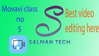 How to edit video | Video Editing using movavi Class 05 | Salman Tech