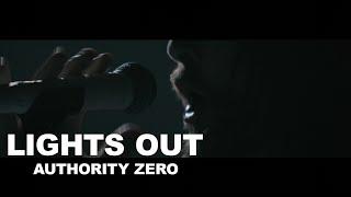 Lights Out! - Authority Zero (Official Music Video)