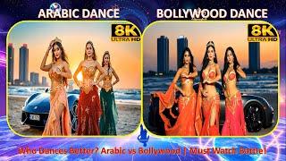 Arabic vs Bollywood DanceWho Wins Decide?#entertainment #dance #arabic #hindisong  #bollywoodsongs