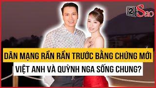 Cư dân mạng "rần rần" trước bằng chứng mới Việt Anh và Quỳnh Nga sống chung? | TIN GIẢI TRÍ