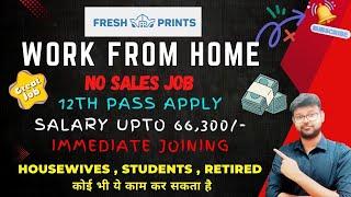 FRESHPRINTS - WORK FROM HOME | 12TH PASS JOB | EARN ONLINE | NO INVESTMENT | EARN ONLINE #jobs