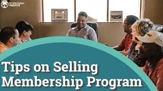 Tips on Selling Membership Program