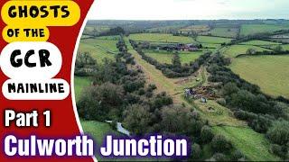 Ghosts of the Great Central Railway Part 1 - Culworth Junction