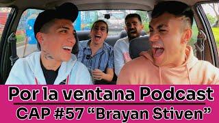 Por La Ventana Podcast #57: "Brayan Stiven"