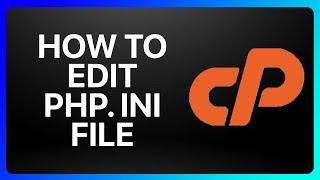 How To Edit Php. Ini File In cPanel Tutorial