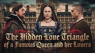 The Hidden Love Triangle of a Famous Queen and Her Lovers #anneboleyn #kinghenryviii #thomaswyatt