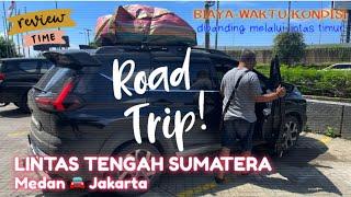 JALAN LINTAS TENGAH SUMATERA | REVIEW PERJALANAN DARI MEDAN KE JAKARTA