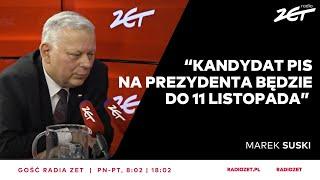 Marek Suski: Kandydat PiS na prezydenta będzie do 11 listopada | Gość Radia ZET