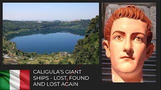 Caligula’s giant ships - lost, found and lost again