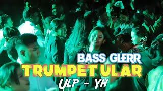 BASS GLERR - TRUMPET ULAR - (ULP - YH)- Rens HapumbayRemix Virall 2024