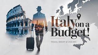 How to Travel Italy on a Budget (Tips from a Local)