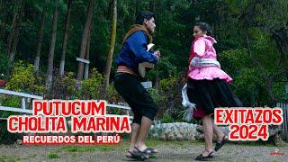 Grupo Recuerdos del Perú - PUTUCUM CHOLITA MARINA (cashua) PROMOCIONAL 2024