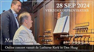 Improvisaties op verzoek (1) - Martin Mans orgel - Lutherse Kerk in Den Haag