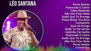 Léo Santana 2024 MIX Maiores Sucessos - Perna Bamba, Posturado E Calmo, Cama Repetida, Não Vou F...