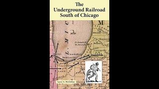 Freedom Seekers and the Underground Railroad in Chicago and Northeastern Illinois