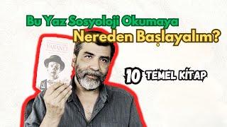 Bu Yaz Sosyoloji Okumaya Nereden Başlamalıyım? - 10 Temel Kitap