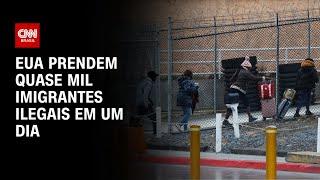 EUA prendem quase mil imigrantes ilegais em um dia | BASTIDORES CNN