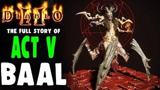 Diablo 2: The Full Story of ACT V - Baal The Lord of Destruction & The Worldstone