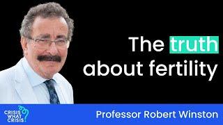 Professor Robert Winston on grief, guilt and the truth about fertility