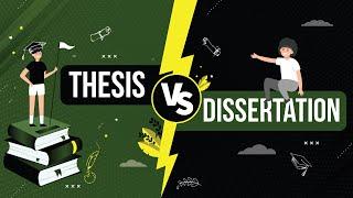 Difference Between Thesis & Dissertation | Thesis vs Dissertation