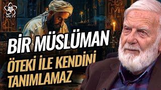 Bir Müslüman Öteki İle Kendini Tanımlamaz Sadettin Ökten Vav TV