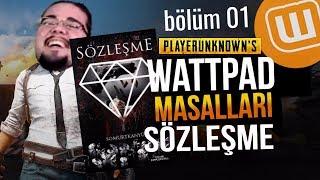 WATTPAD ve PUBG // SÖZLEŞME #01 // Playerunknown's Battlegrounds