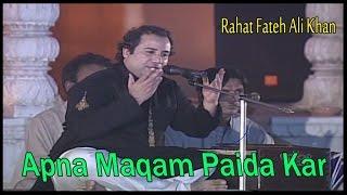 "Apna Maqam Paida Kar" | Rahat Fateh Ali Khan | Ghazal | Allama Iqbal