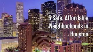 5 Safe, Affordable Neighborhoods in Houston