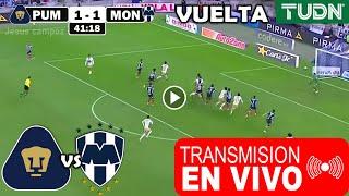 Pumas vs Monterrey EN VIVO, donde ver Cuartos de Final VUELTA, Pumas vs. Rayados a que hora juega