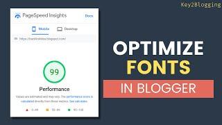 How To Optimize Fonts and Increase Loading Speed Of Blogger