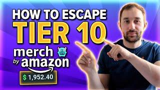 Stuck in Tier 10 on Merch by Amazon? Do this! Tips from a Tier 20,000 Seller