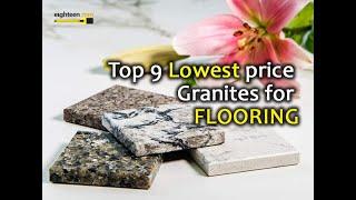 Top 9 Lowest price Granite for Flooring