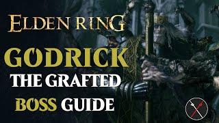 Godrick the Grafted Boss Guide - Elden Ring Godrick the Grafted Boss Fight