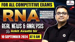 Current Affairs Today | 10 September 2024 | Current Affairs For All Exams | RNA by Ankit Avasthi Sir