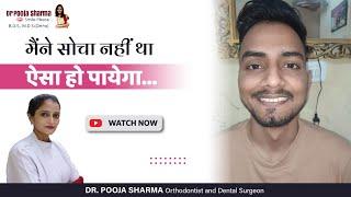 Patient Review After Successful Braces Treatment | Dr Pooja Sharma Orthodontist In Agra, UP