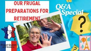 Our Frugal Preparations for Retirement. #retirement #frugal #france #debtfree