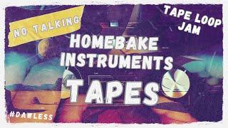 Tape Loop Jam - HomeBake Instruments Tapes - #dawlessjam #experimentalmusic #noiseart #freejazz