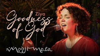 Ziya ~ Goodness of God